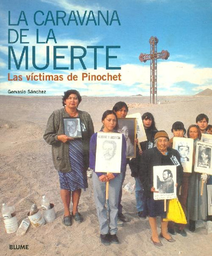 Libro La Caravana De La Muerte. Las Victimas De Pinochet De