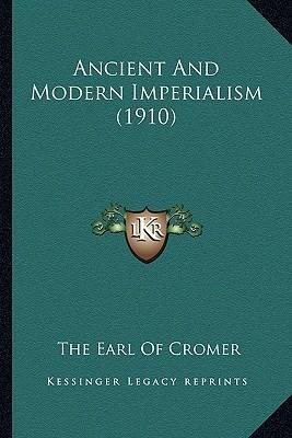 Libro Ancient And Modern Imperialism (1910) - The Earl Of...