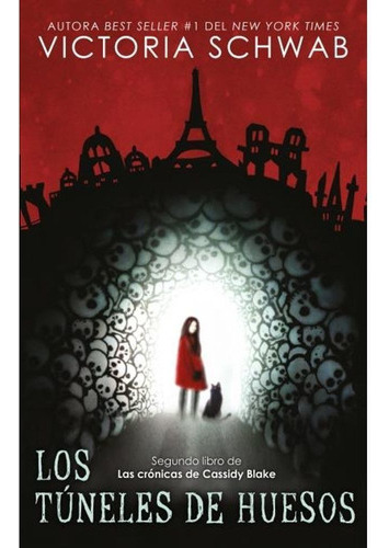 Ciudad De Fantasmas 2: Túneles De Huesos - Victoria Schwab