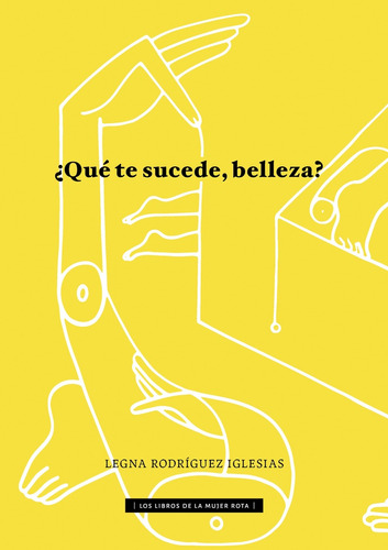 ¿qué Te Sucede, Belleza? - Legna Rodriguez Iglesias