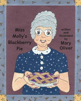 Libro Miss Molly's Blackberry Pie - Oliver, Mary