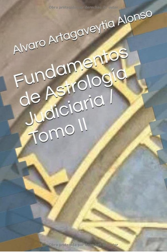 Libro Fundamentos De Astrología Judiciaria / Tomo Ii (spanis