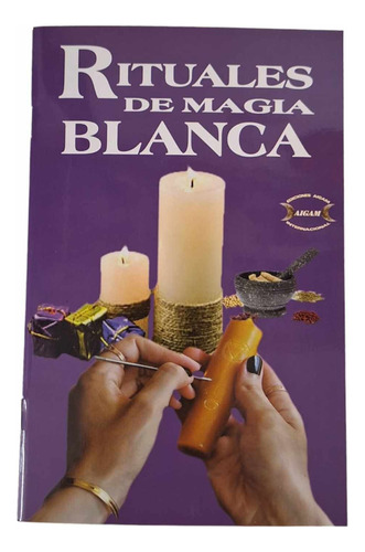 Rituales De Magia Blanca Conjuros, Hechizos, Rituales Y Mas 