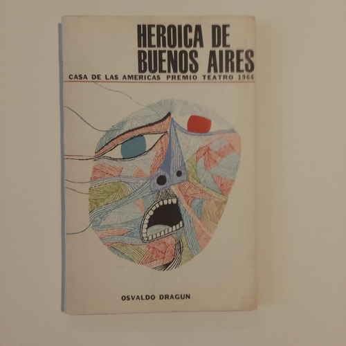 Heroica De Buenos Aires Osvaldo Dragun Libro Premio Teatro