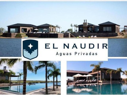 Oportunidad! Hermoso Lote A La Laguna En El Naudir Aguas Privadas