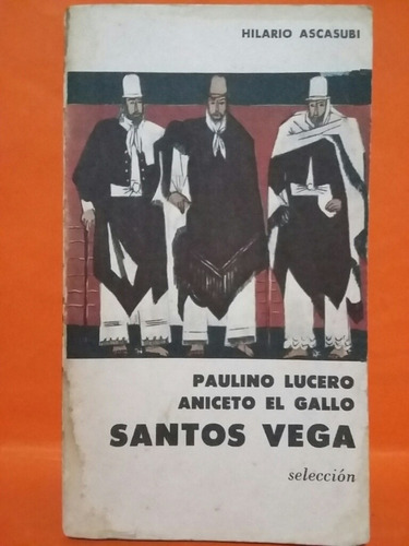 Santos Vega Y Otros. Selección. 