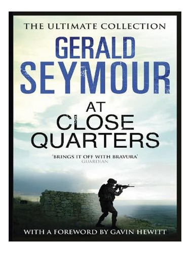 At Close Quarters (paperback) - Gerald Seymour. Ew06