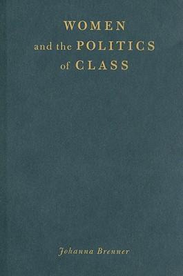 Libro Women And The Politics Of Class - Johanna Brenner