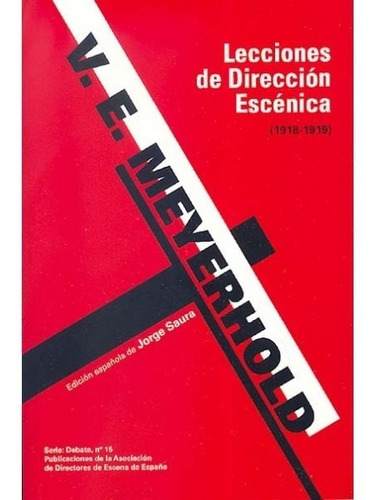 Lecciones De Direccion Escenica. V E Meyerhold. Ade