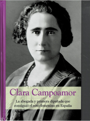 Clara Campoamor  - Colección Grandes Mujeres - Rba 