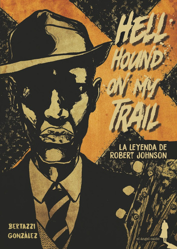 Hell Hound On My Trail - Bertazzi, Juan;gonzález, Hernán