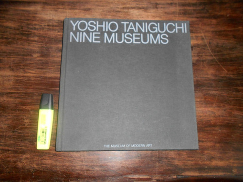 Nine Museums.   Yoshio Taniguchi.                 En Inglés.