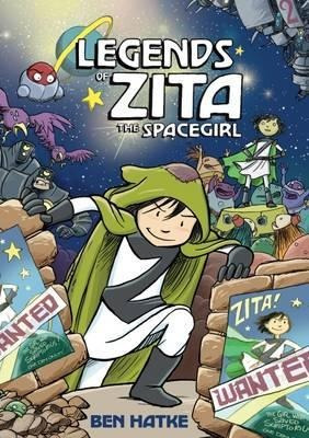 Legends Of Zita The Spacegirl - Ben Hatke