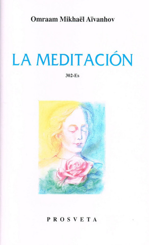 La Meditaciãâ³n, De Aïvanhov, Omraam Mikhaël. Editorial Asociación Prosveta, Tapa Blanda En Español