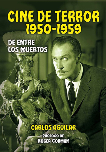 Libro Cine De Terror. 1950-1959 - Carlos Aguilar