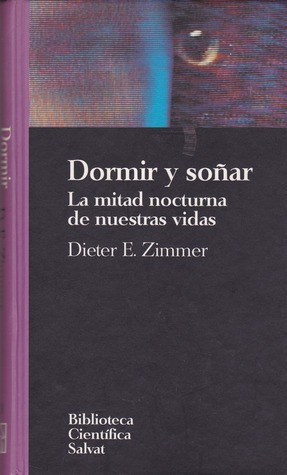 Dormir Y Soñar - Dieter E. Zimmer