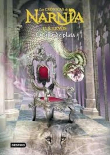 Libro - Las Crónicas De Narnia 6, La Silla De Plata