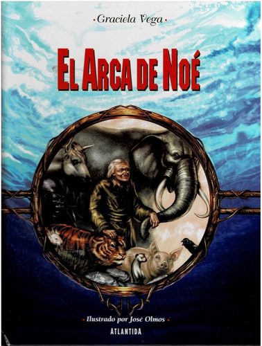 El Arca De Noe - Graciela Vega - Edit.  Atlantida
