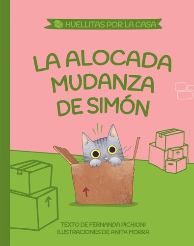 La Alocada Mudanza De Simon - Huellitas Por La Casa 1