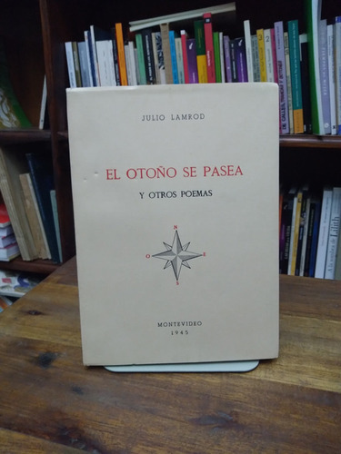 El Otoño Se Pasea Y Otros Poemas - Julio Lamrod