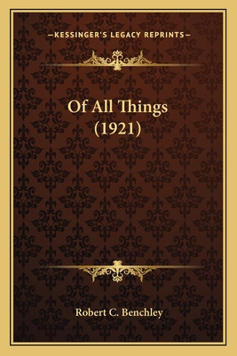 Libro Of All Things (1921) Of All Things (1921) - Benchle...