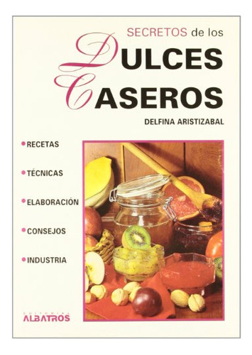 Libro Secretos De Los Dulces Caseros De Delfina Aristizabal