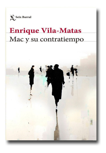 Mac Y Su Contratiempo Enrique Vila-matas Libro Físico