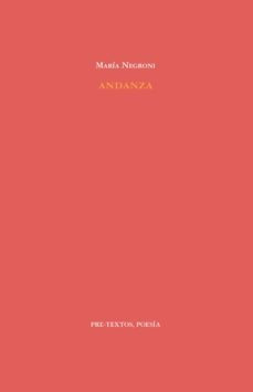Andanza, María Negroni, Pre-textos