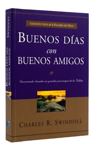 Libro Cristiano- Buenos Días Con Amigos- Charles R. Swindoll