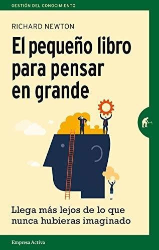 El Libro Para Pensar En Grande