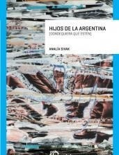 Hijos De La Argentina - Analia Sivak - Ed:eudeba