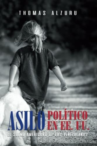 Libro : Asilo Politico En Ee. Uu. El Sueño Americano De L 