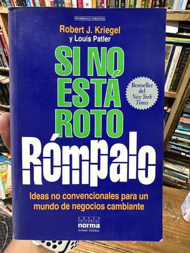 Si No Está Roto Rómpalo - Robert J. Kriegel - Louis Patler