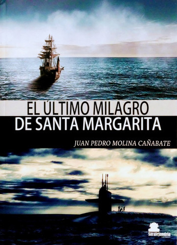 El Ãâltimo Milagro De Santa Margarita, De Molina Cañabete, Juan Pedro. Editorial Saralejandria, Tapa Dura En Español