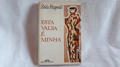 Esta Valsa E Minha Zelda Fitzgerald Companhia Das Letras 