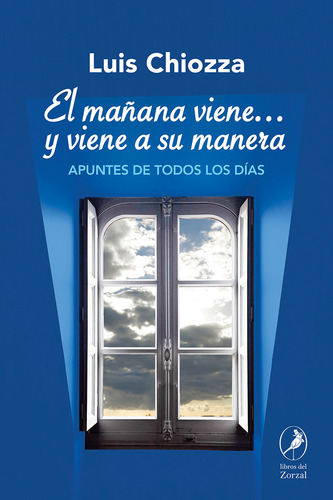 El Mañana Viene Y Viene A Su Manera - Chiozza Luis (libro) -