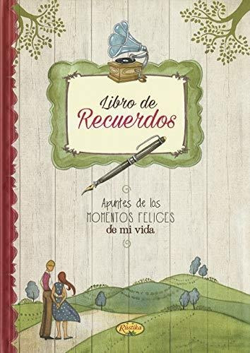 Libro De Recuerdos, Apuntes De Los Momentos Felices De Mi Vi