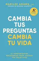 Comprar Cambia Tus Preguntas, Cambia Tu Vida (cambia Tu Pregunta, 