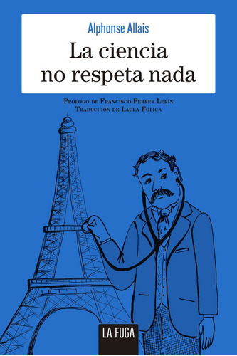 Ciencia No Respeta Nada,la - Allais,alphonse