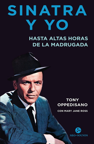 Sinatra Y Yo - Tony Oppedisano - Neo Sounds Ed. 