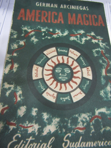 America Magica. German Arciniegas. 555