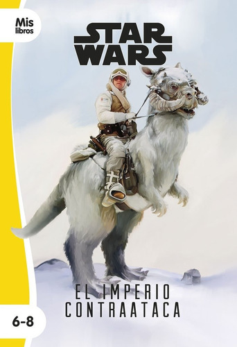 Star Wars. El Imperio Contraataca, De Star Wars. Editorial Planeta Junior, Tapa Blanda En Español