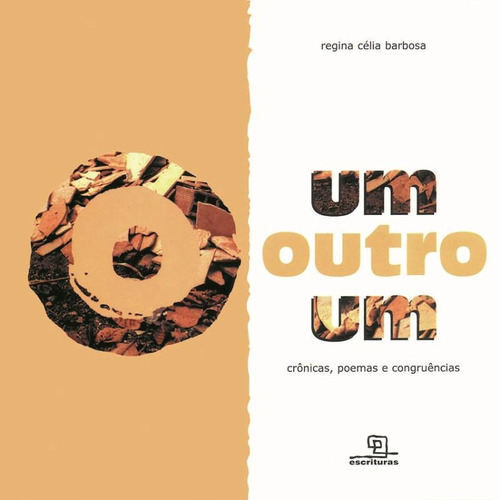 Um outro um, de Barbosa, Regina Celia Souza. Universo dos Livros Editora LTDA, capa mole em português, 2001