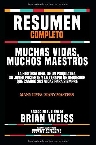 Libro Resumen Completo  Muchas Vidas, Muchos Maestros Aty