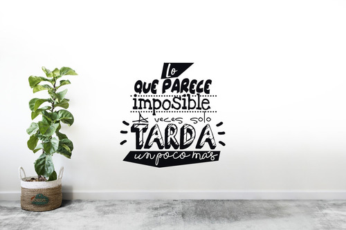 Vinil Decorativo Frase Lo Que Parece Imposible Sticker