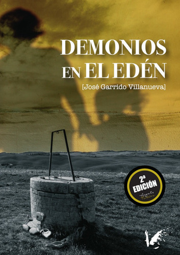 Demonios En El Edén, De José Garrido Villanueva. Editorial Angels Fortune [editions], Tapa Blanda En Español, 2018