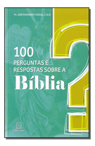 100 Perguntas E Respostas Sobre A Biblia