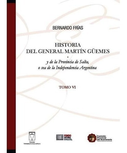 Libro Historia (vi) Del General Martin Guemes De Bernardo Fr