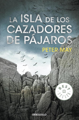 La Isla De Los Cazadores De Pájaros, De May, Peter. Editorial Debolsillo, Tapa Blanda En Castellano, 2012