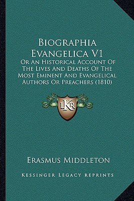 Libro Biographia Evangelica V1: Or An Historical Account ...